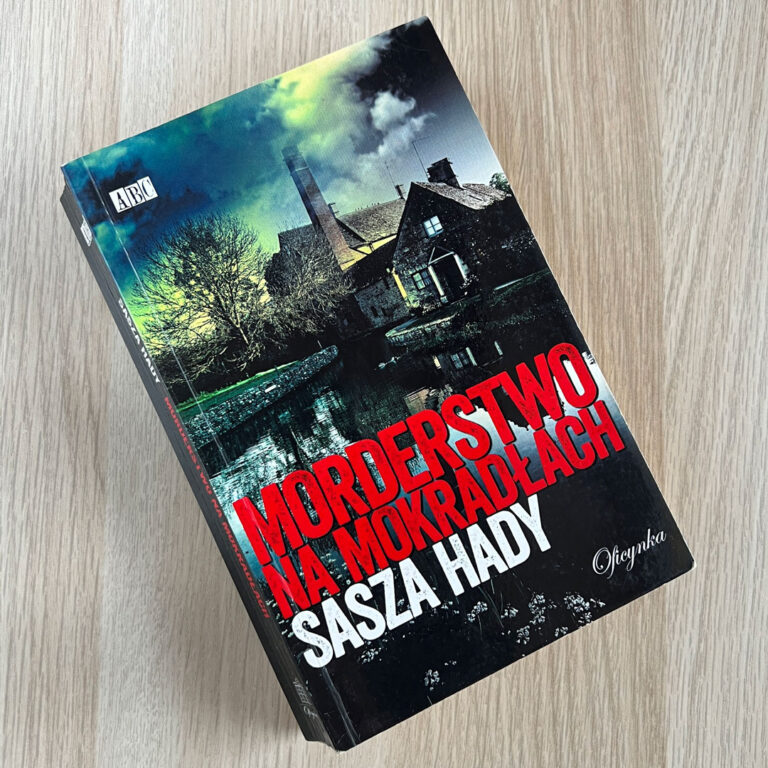 Książka: Sasza Hady (Aleksandra Motyka) – Morderstwo na mokradłach