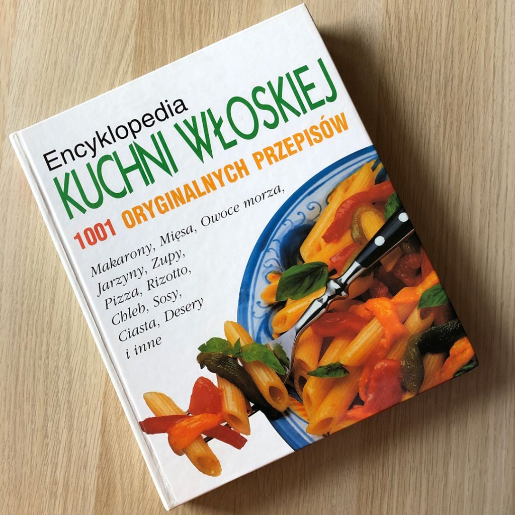 Książka: Encyklopedia kuchni włoskiej – 1001 oryginalnych przepisów