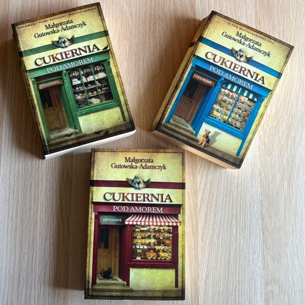 Trójpak książek: Małgorzata Gutowska-Adamczyk - Cukiernia pod Amorem - tomy 1, 2, 3